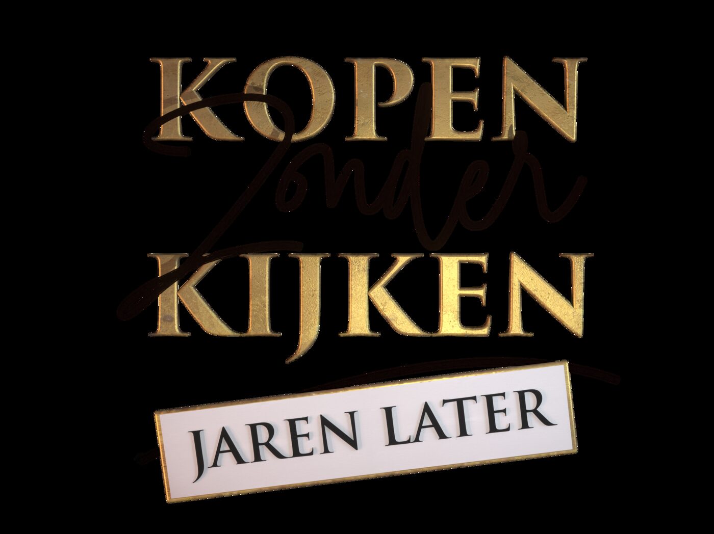 Kopen Zonder Kijken — Jaren Later